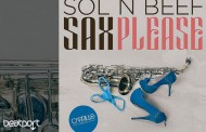 Sol N Beef: “Sax Please” – when the Saxophone becomes pivotal in the EDM landscape