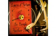 Lovers of Fiction: “So Simple & Another Song” – a breathtaking ride into a majestic rock world all its own