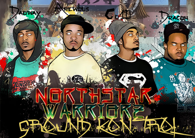 Northstar Warriorz: “Ground Kontrol” is the group’s manifesto drawn out to epic scope!