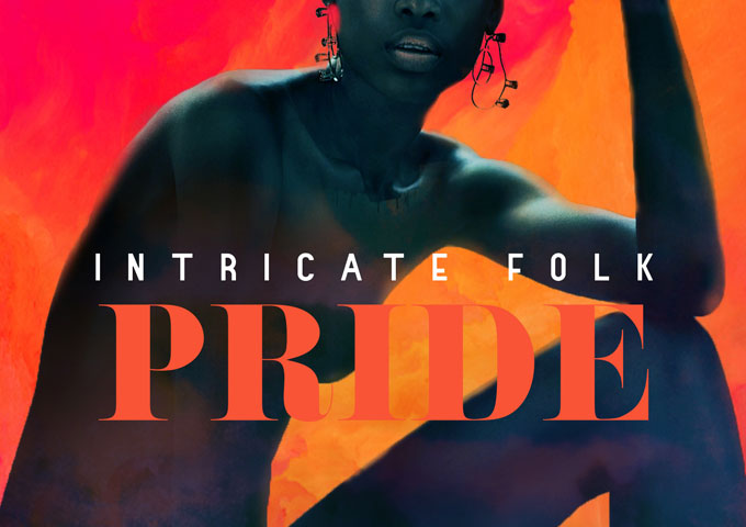 Intricate Folk: “Pride” ft. Yahz Chyld – funk with an edgy modern twist!