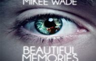 Mikee Wade Releases The Single – “Beautiful Memories”