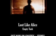 Lost Like Alice: “Empty Tank” – moments of transcendent beauty