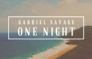 Gabriel Savage: “One Night” – outside of the box!
