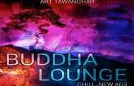 Art Tawanghar: “Buddha Lounge” combines multi-cultural songs and a variety of instruments