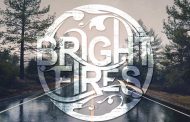 Bright Fires: “The Scenic Route EP” – an immersive, wildly action-packed journey!