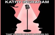 Kathy Ingraham: “That’s What Crazy Lovers Do” – Its sweet caress will win you over!