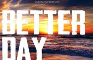 Simon Andersson – “Better Day” is wall-to-wall, over-the-top, pop-rock perfection!