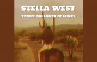 Stella West – “Teddy (No Lover of Mine)” – an innovative and idiosyncratic recording artist