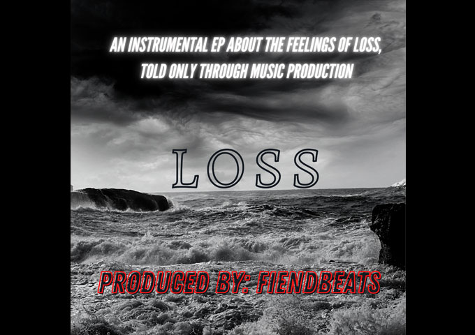 FiendBeats – “Loss” is a mesmerizing blend of ominous, bone-crushing rhythms and shuffling melodies