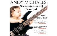 The Mozart of Pop Contemporary music, Andy Michaels, releases new single “She Reminds me of Beautiful”
