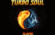 Slang – “Turbo Soul” – technical mastery counterbalanced by a sense of soul and groove
