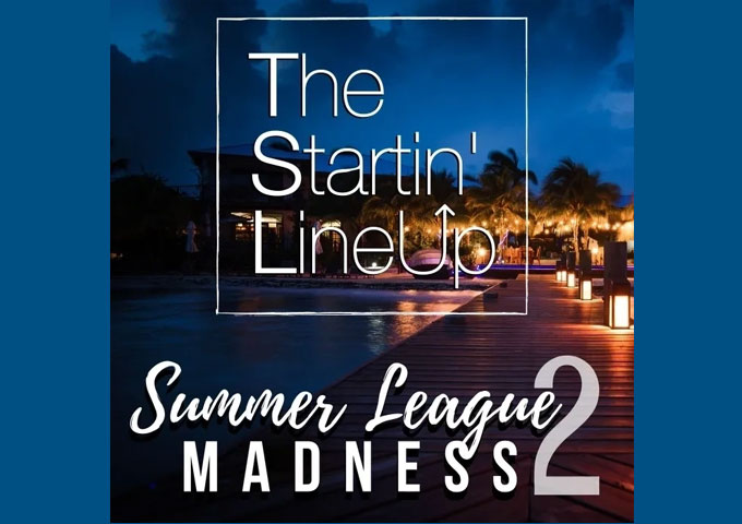 The Startin’ LineUp – “Summer League Madness 2” – one of the most entertaining collectives in hip-hop!