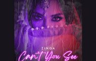 ZINGA – “Can’t You See” a fusion of vibrant rhythm and melody!