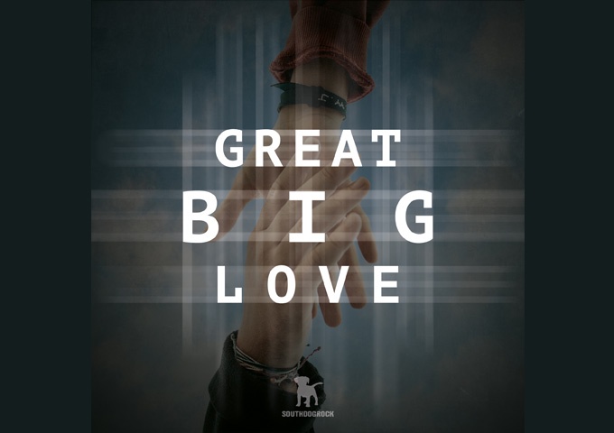 “Great Big Love” is an excellent addition to SOUTHDOGROCK discography!