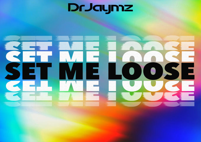 Dr Jaymz – ‘Set Me Loose’ is a full-sized EDM anthem!