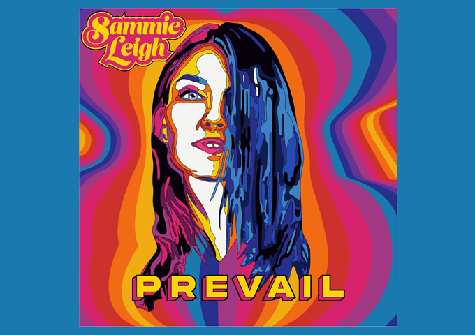 Sammie Leigh – “Prevail” – a lyrically driven, rhythmically compelling blend of pop and groove!