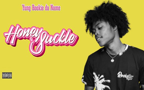 Yung Bookie Da Name – “Honeysuckle” is brimming with sonic texture and ear-catching goodness!