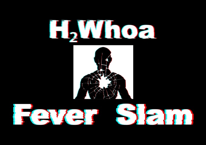 H2whoa – “Fever Slam” – A meticulous arrangement and a strong melody!
