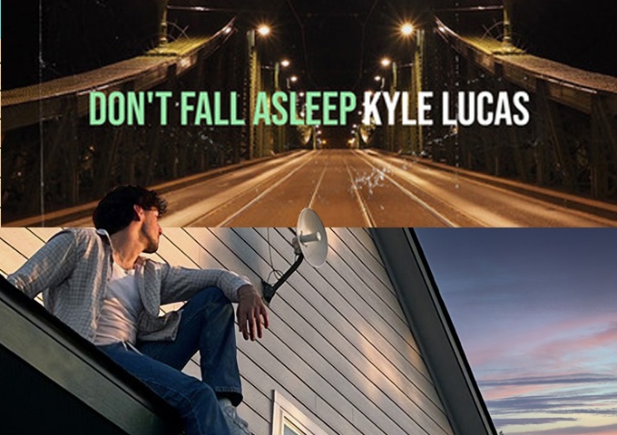 Kyle Lucas – ‘Don’t Fall Asleep’ brings a treasured edge of intention and heart to modern pop
