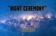 Quevedo – “Night Ceremony” a DJ set that evokes feelings of deepness and oneness!