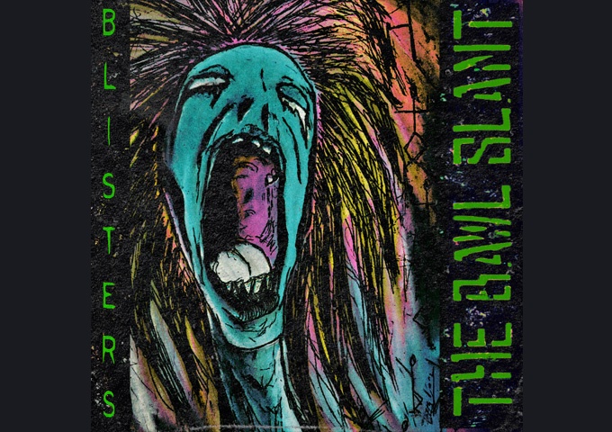 The Bawl Slant – “Blisters” gives you powerful hardcore punch to the nose!