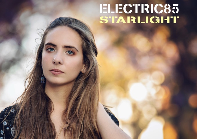 Electric85 – “Starlight” – creating beauty from otherworldliness!