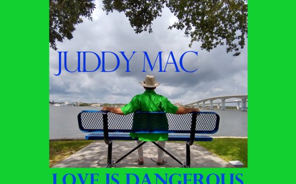 Juddy Mac introduces his debut album ‘Love is Dangerous’