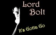 Lord Bolt Rocks the Music World with His Latest Single “It’s Gotta Go”