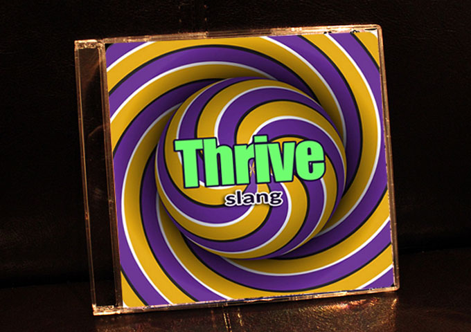 Slang – “Thrive” is executed with unparalleled finesse