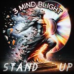 Revolutionizing Rock: 3mind Blight’s ‘Stand Up’ Empowers Listeners Worldwide