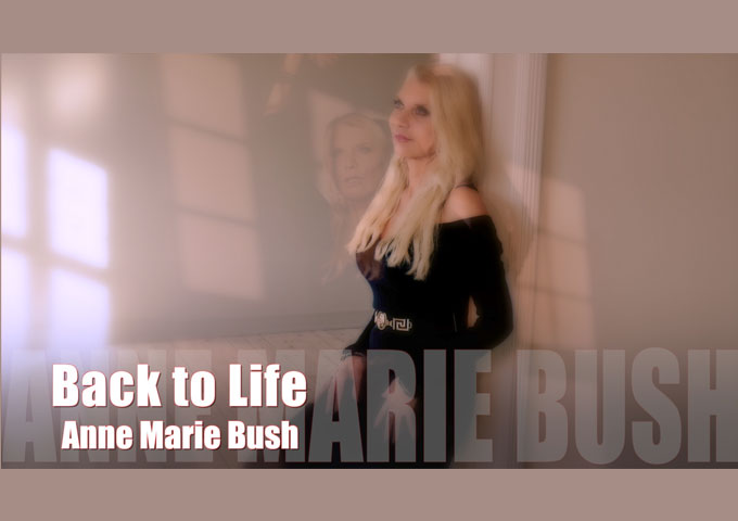 The Essence of R&B/Soul: Anne Marie Bush’s Sensational New Single – “Back To Life”