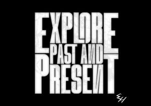 The Unstoppable EH Releases ‘Explore Past and Present’