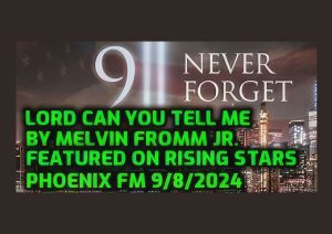 Melvin Fromm Jr.’s “Lord Can You Tell Me” Featured on Phoenix FM’s Rising Stars Podcast