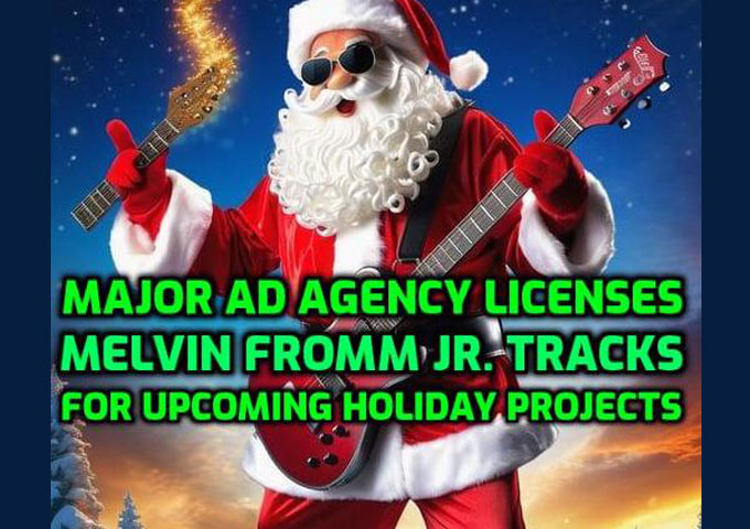 Melvin Fromm Jr.’s Instrumentals Licensed by Global Ad Agency for 2024 Holiday Campaigns