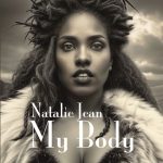 Natalie Jean Releases Empowering New Single, “My Body” – A Fierce Anthem for Female Autonomy and Self-Expression