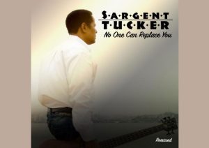 Sargent Tucker Releases Remix of “No One Can Replace You,” Featuring Rob Dehlinger, on Anada Records