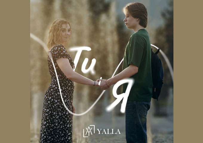 YALLA – “ТИ і Я” (YOU and I): The Soundtrack of This Fall for Those Who Want to Love