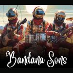 Bandana Sons Fire up the Heart with New Single “While We’re Here”