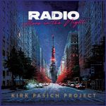 Kirk Pasich Project Releases Concept Album/ Rock Opera “Radio (Alone in the Night)” Via Blue Élan Records