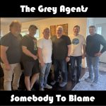 The Grey Agents Break Five-Year Silence with Explosive New Single “Somebody To Blame”