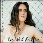 Alexis Marrero Ignites the Pop-Rock Scene with Her New Single, “I’m Not Fallin’”