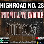 Highroad No. 28 Returns: The Journey Behind ‘The Will to Endure’