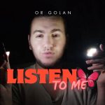 OR GOLAN Strikes Again with the Electrifying Album “Listen To Me”