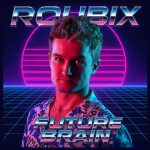 Roubix Reclaims ‘Future Brain’ – And Buries Stefano Zandri’s Mimic Act for Good