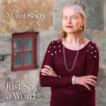 Echoes of the Heart: Maini Sorri Unveils the Stirring Single “Just Say a Word”