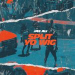 Jas Ali “Split Yo Wig”: A Fearless Statement of Power, Persistence, and Southern Swagger Released via Sound Junkies LLC