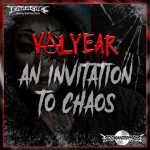 VALYEAR – “AN INVITATION TO CHAOS”: A Brutal, Lucid Descent And The Sound Of Survival