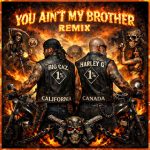Big Caz Ignites Loyalty and Reckoning with “You Ain’t My Brother (Remix)” ft. Taase & Harley G