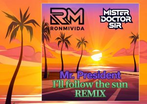 Ronmivida-&-Mr.-Dr.-Sir-I'll-Follow-The-Sun-Header