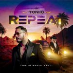 Toniio PRESENTS NEW SINGLE: ‘Repeat’